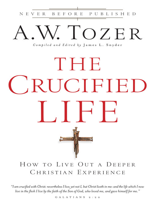 Title details for The Crucified Life by A.W. Tozer - Wait list
